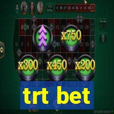 trt bet